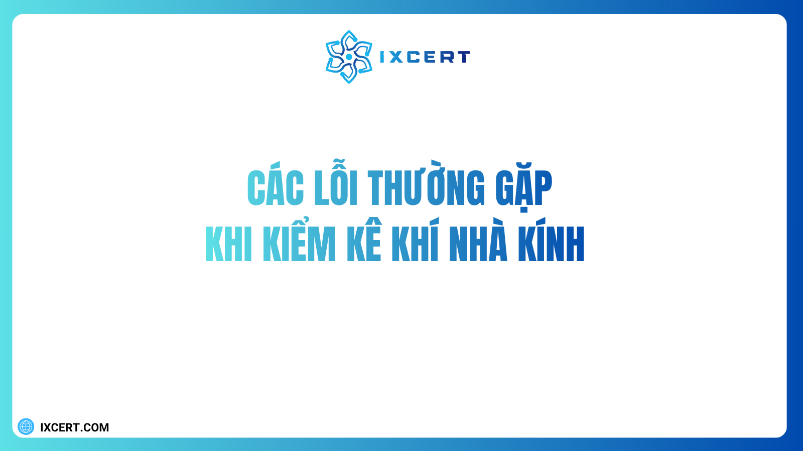 10 sai sót thường gặp khi kiểm kê khí nhà kính và cách khắc phục