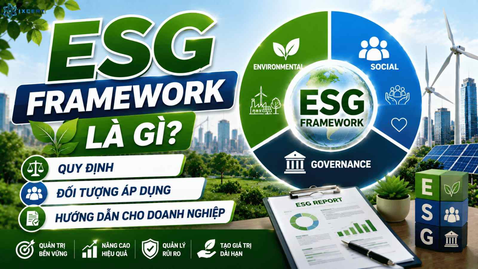 ESG Framework là gì? Quy định, đối tượng áp dụng và hướng dẫn cho doanh nghiệp