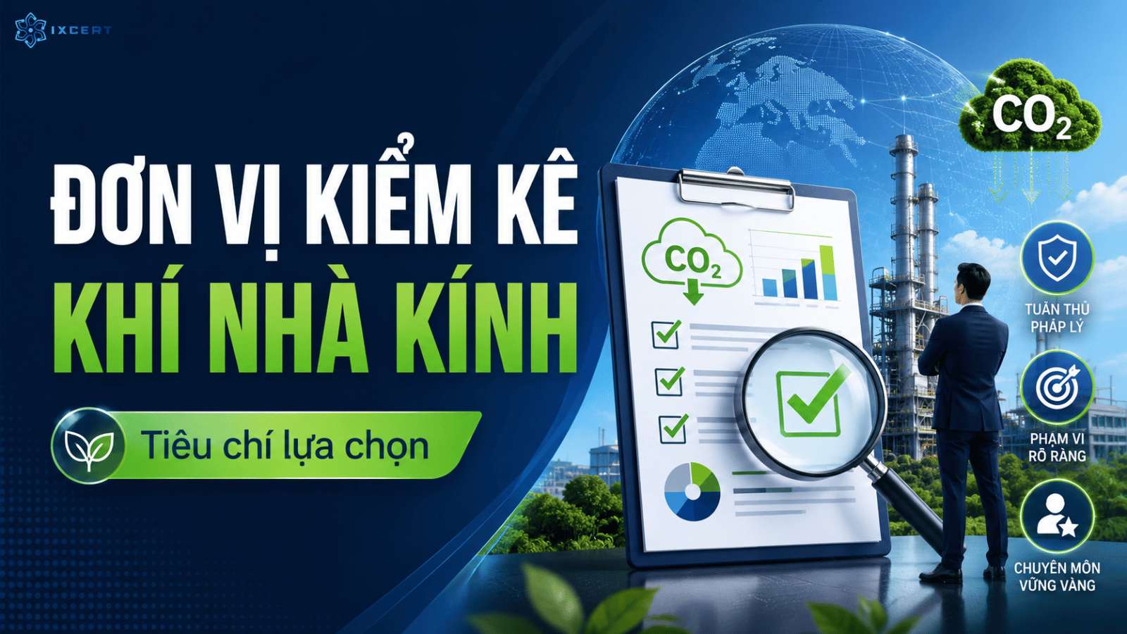 Đơn vị kiểm kê khí nhà kính: Tiêu chí lựa chọn và những lưu ý cho doanh nghiệp